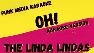 THE LINDA LINDAS ✴ OH! ✴ KARAOKE INSTRUMENTAL ✴ PMK