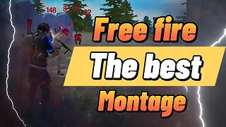 Free fire the best montage