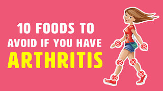 10 Foods To Avoid If You Have Arthritis