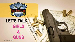 Let's Talk - Girls and Guns