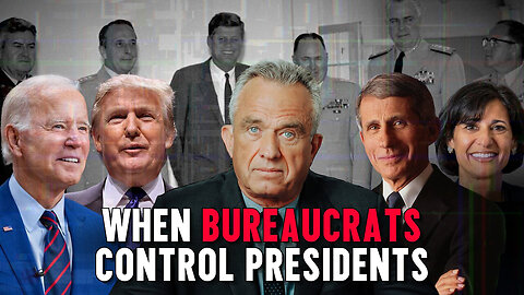 When Bureaucrats Control Presidents - Robert F. Kennedy Jr.