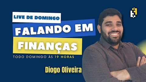 Falando em Finanças no Domingão! #003