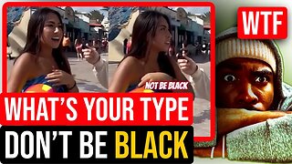 Black Men Are OUTRAGED Latina Girl Say Her Type "Dont Be BLACK"