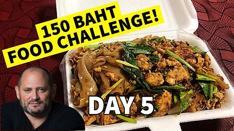 Thai Street Eats on a Budget: The 150 Baht Daily Challenge (Day 5)