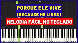 Porque Ele Vive - Melodia Fácil no Teclado