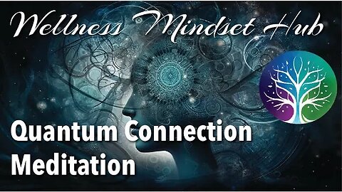 Quantum Connection Meditation