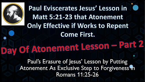 Paul in Romans 11:26 Eviscerates the Conditions for Atonement & Mercy: Repentance from Sin. Ep 2