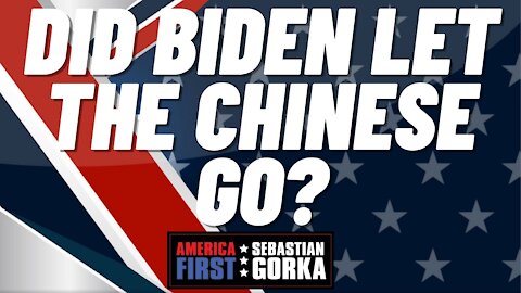 Did Biden let the Chinese go? Gordon Chang with Sebastian Gorka on AMERICA First