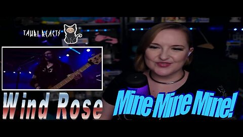 Wind Rose - Mine Mine Mine! - Live Streaming Reactions With Tauri Reacts