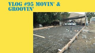 Vlog #95 We're Movin' and Groovn'!!