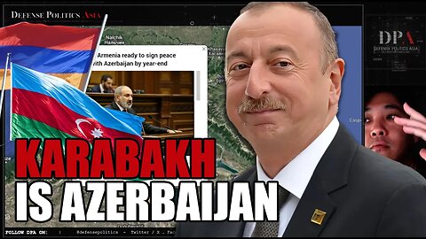 KARABAKH IS AZERBAIJAN - more Caucasus geopolitical developments and analysis