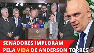 Senadores imploram pela Vida de Anderson Torres