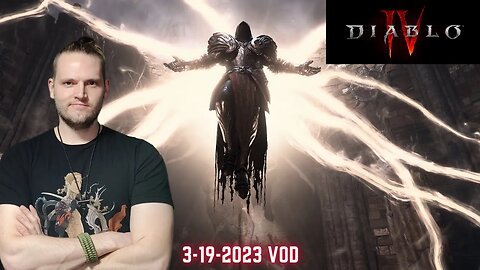 Professional Beta Tester - Gamer extraordinaire Diablo 4 3-19-2023 VOD #twitch #live #diablo4