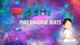 Pure Binaural Beats ⭐33 Hz Beta Waves ⭐Wellness ⭐Samadhi⭐