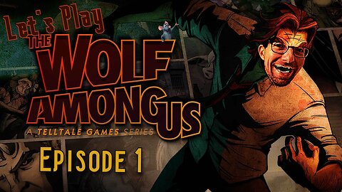 Once Upon a Time... - Let's Play The Wolf Among Us Episode 1