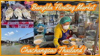 Bangkhla Floating Market - Chachangsao Thailand 2023