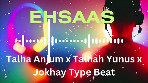 Talha Anjum x Talhah Yunus x Jokhay Type Beat | 'EHSAAS' Slow Sad RnB Rap Instrumental