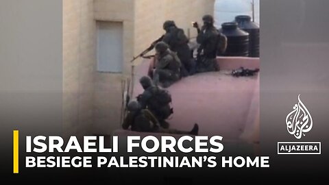 Israeli forces have besieged a Palestinian home in the town of Abu Dis, in Occupied West Bank