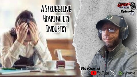 S5 • E535: A Struggling Hospitality Industry