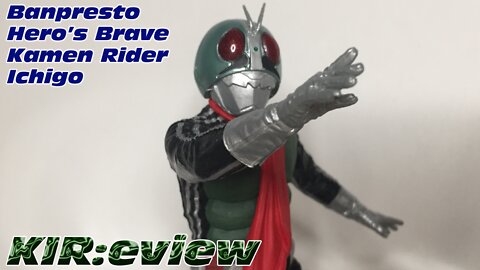 KIR:eview #60 - Banpresto Hero's Brave Kamen Rider Ichigo