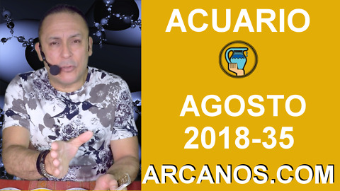 HOROSCOPO ACUARIO-Semana 2018-35-Del 26 de agosto al 1 de septiembre de 2018-ARCANOS.COM
