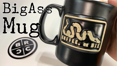 "Coffee or Die" Big Ass Mug by Black Rifle Coffee Company