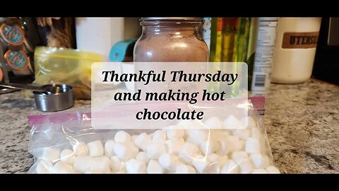 Thankful Thursday and making Hot Chocolate #hotchocolaterecipe