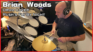 Brian Woods plays Rush's Fly by Night (Drum Cover)