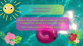 #Summer Fun Riddles 4