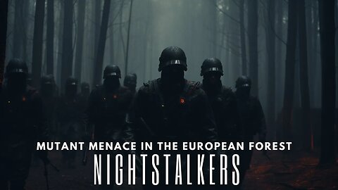 Nightstalkers: Mutant Menace in the European Forest