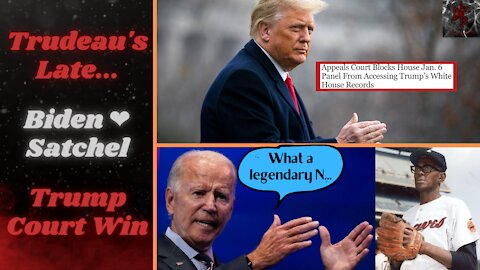 Trudeau Disrespects Remembrance Day | Biden Likes Satchel Paige | Trump Jan. 6 Victory!