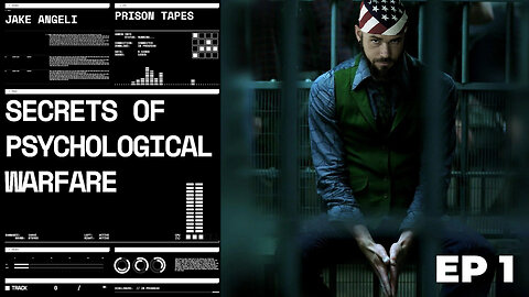 Secrets of Psychological Warfare: [The Prison Tapes] Part One