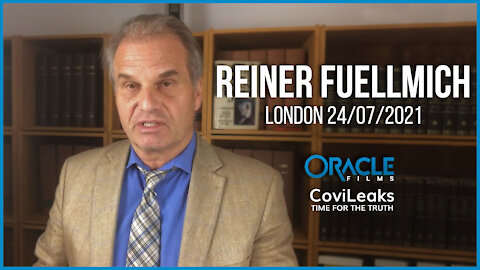 Reiner Fuellmich | Worldwide Rally for Freedom London 24/07/21 | Oracle Films | CoviLeaks