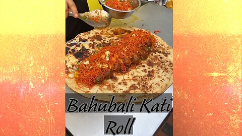 Bahubali Kati Roll!! #shorts #streetfood #youtubeshorts