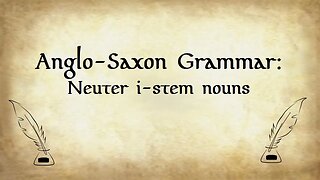Anglo-Saxon Grammar: Neuter i-stem Nouns