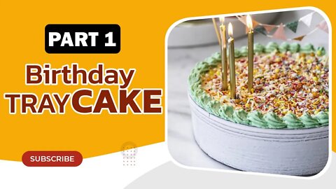 How to make a birthday traycake | child's birthday