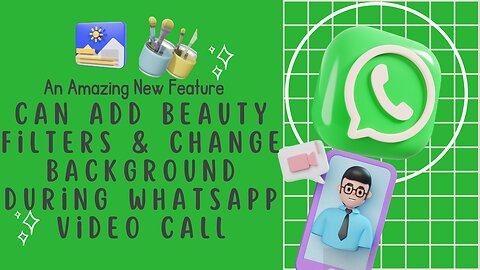 Amazing WhatsApp New Feature! | Now Can Add Beauty Filters & Change Background | During Video Call