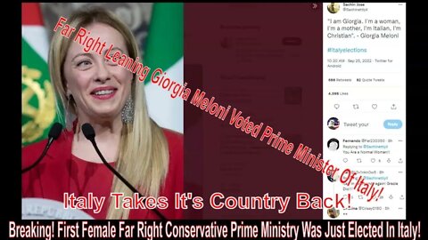 Breaking: First Female Far Right Conservative Elected Prime Ministry Of Italy!