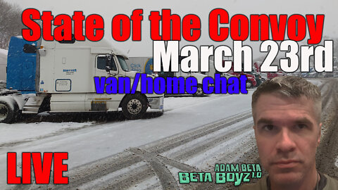 Lib2Liberty March 23rd State of the People's Convoy van/home chat