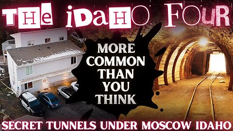 Secret Underground Tunnels Across America | Why Moscow Idaho Having Tunnels Is NOT a Conspiracy