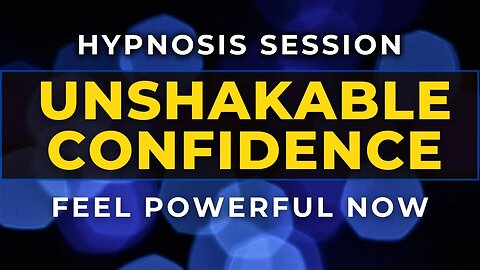 Unshakable Confidence Hypnosis Session