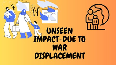 Impact-Due to war Displacement