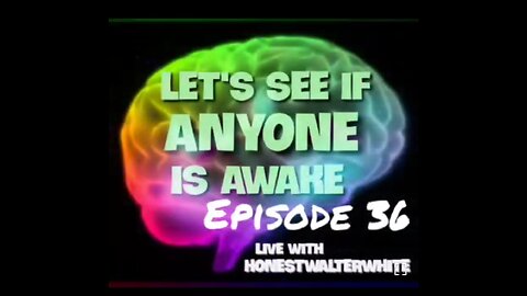 HonestWalterWhite on redpilling tour - Episode 36