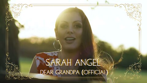 Sarah Angel - Dear Grandpa (Official)