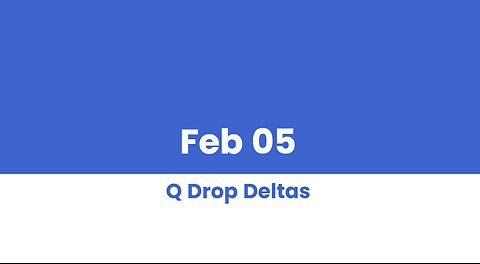 Q DROP DELTAS FEB 05