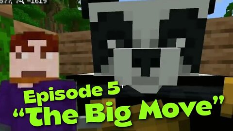 Minecraft - Bedrock Edition - EPISODE 5 "THE BIG MOVE'