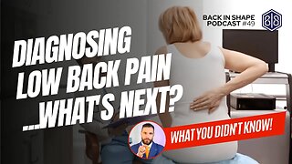 Does Your Diagnosis Affect Back Pain Recovery Prospects? | BISPodcast Ep 49