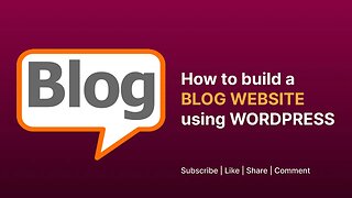 How to Develop a blog website from start to finish using Wordpress (No coding)