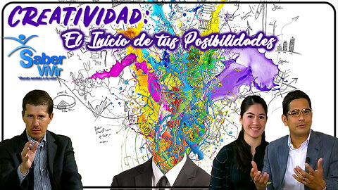 Creatividad: el inicio de tus posibilidades - Saber Vivir