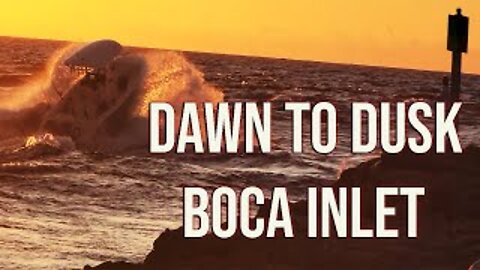 Boca Inlet Boats Sunrise to Sun Set